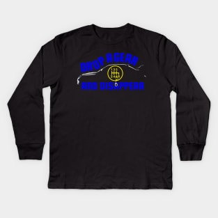 Drop A Gear And Disappear! Tuner Mechanic Car Lover Enthusiast Gift Idea Kids Long Sleeve T-Shirt